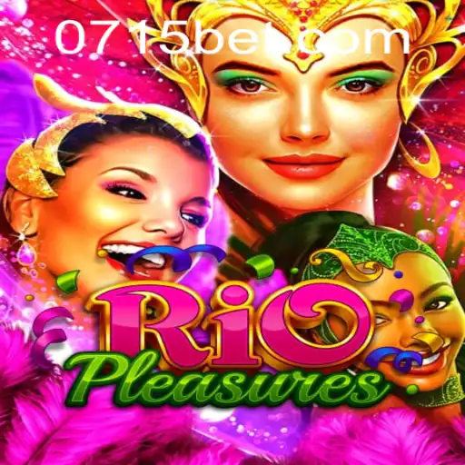 Discovering RioPleasures: A New Gaming Sensation Enhanced by 715bet